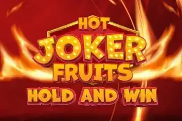 Hot Joker Fruits Hold and Win 96 - Slotpesa - Tanzania