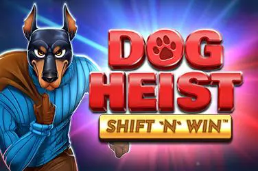 Dog Heist Shift 'N' Win - Slotpesa - Tanzania