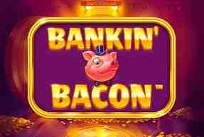 Bankin' Bacon