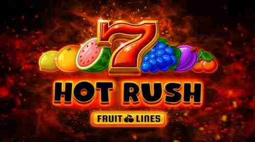 HOT RUSH Fruit Lines