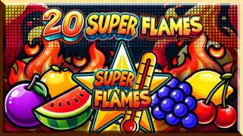 20 Super Flames