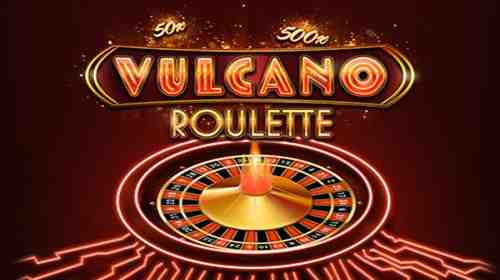 Vulcano Roulette