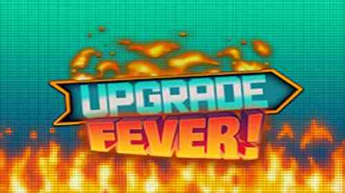 Upgrade Fever