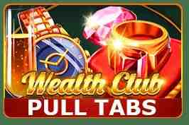 Wealth Club (Pull Tabs)