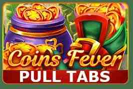 Coins Fever (Pull Tabs)