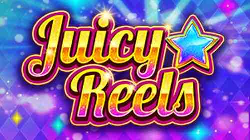 Juicy Reels