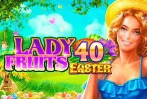 Lady Fruits 40 Easter