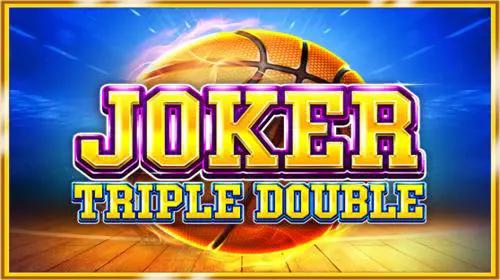 Joker Triple Double