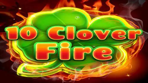 10 Clover Fire