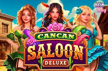 Cancan Saloon Deluxe