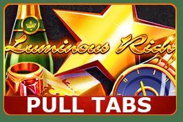 Luminous Rich (Pull Tabs)