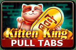 Kitten King (Pull Tabs)