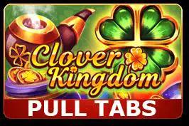Clover Kingdom (Pull Tabs)
