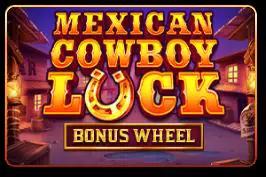 Mexican Cowboy Luck