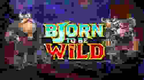 Bjorn to be Wild