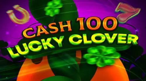 Cash 100 Lucky Clover