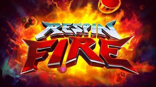 Respin Fire