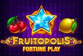 Fruitopolis Fortune Play