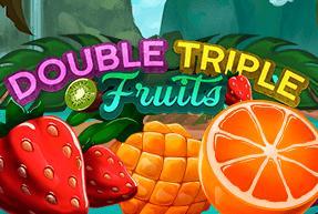 Double-Triple Fruits