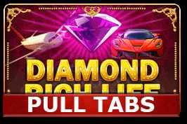 Diamond Rich Life (pull tabs)