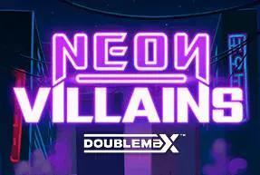 Neon Villains Doublemax Mobile